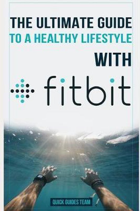 The Ultimate Guide to a Healthy Lifestyle with Fitbit - cover