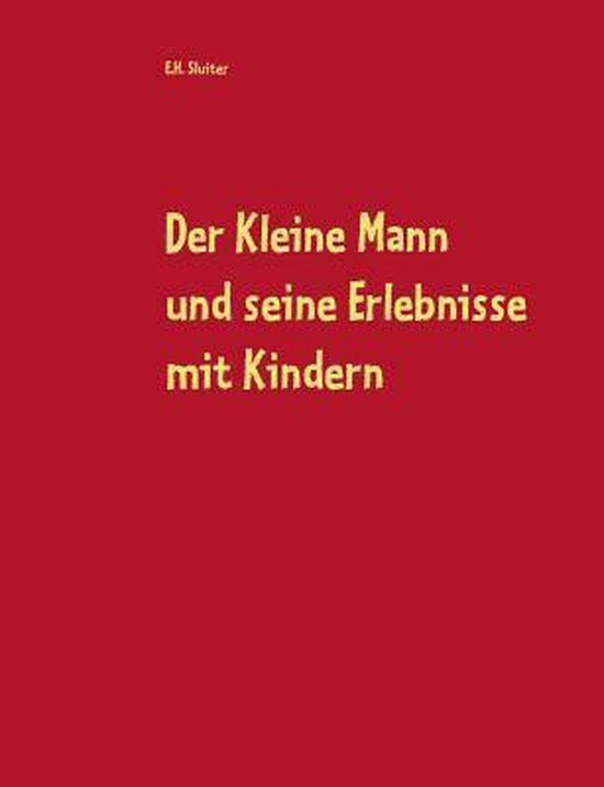 Der Kleine Mann und seine Erlebnisse mit Kindern - cover