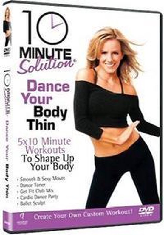 10 Minute Solution - Dance Your Body Thin [DVD]