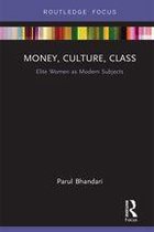 Routledge Focus on Modern Subjects - Money, Culture, Class