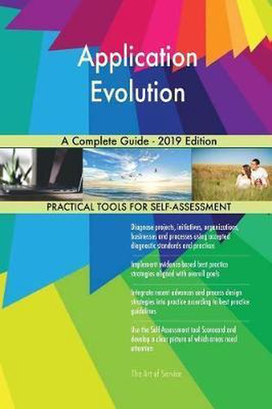 Application Evolution A Complete Guide - 2019 Edition | 9780655815495 ...
