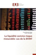 La Liquidite Comme Risque Mesurable