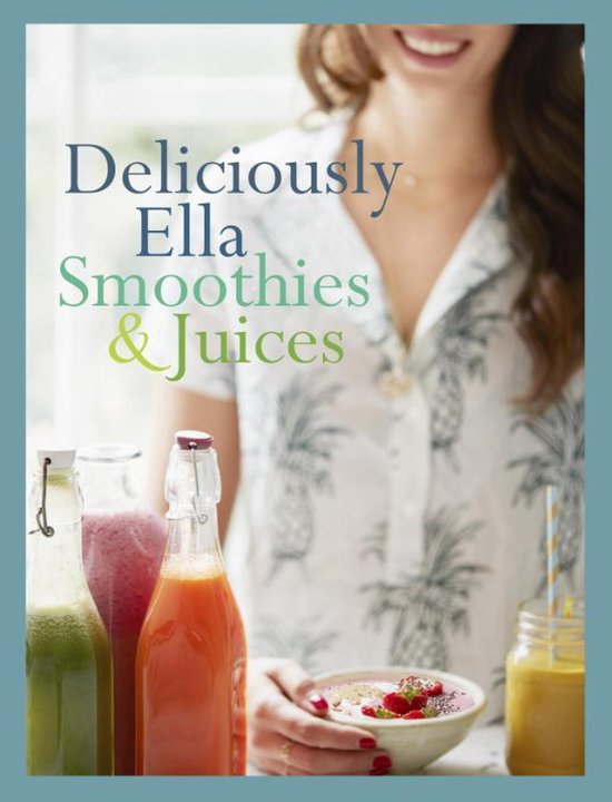 Deliciously Ella: Smoothies + Juices - Ella Mills | Respetofundacion.org