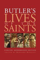 Butler's Lives of the Saints: Concise, Modernized Edition