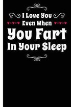 I Love You Even When You Fart Happy Anniversary Lined Composition Notebook And Journal