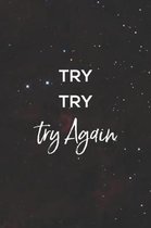 Try Try Try Again