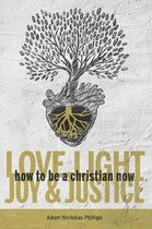 Love, Light, Joy & Justice