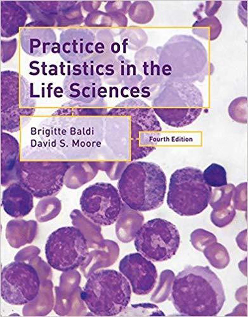 Practice of Statistics in the Life Sciences - Brigitte Baldi