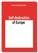 Self-destruction of Europe
