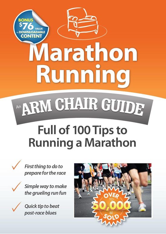 Marathon Running: An Arm Chair Guide Full of 100 Tips to Run ... - cover