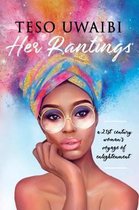 Her Rantings: A 21st century woman's voyage of enlightenment
