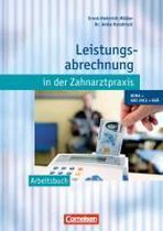 Leistungsabrechnung in der Zahnarztpraxis - Neubearbeitung (mit GOZ 2012). Arbeitsbuch