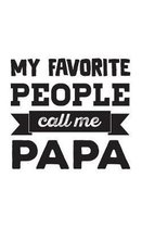 My Favorite People Call Me Papa