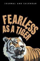 Fearless as a Tiger