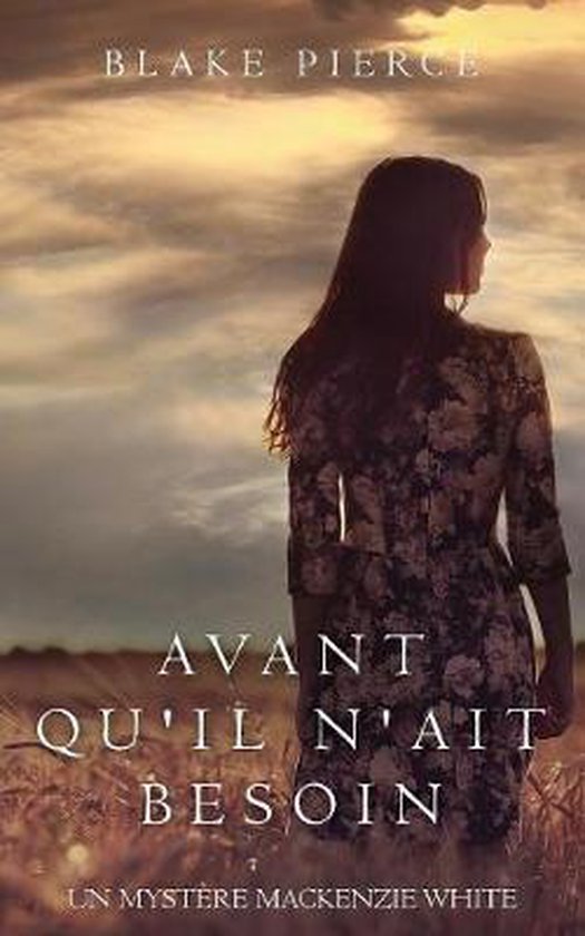 Avant qu'il n'ait Besoin, Blake Pierce 9781640297302 Boeken