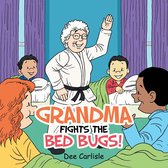 Grandma Fights the Bed Bugs!