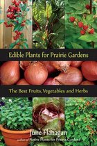Edible Plants for Prairie Gardens