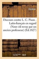 Litterature- Discours Contre L. C. Pison . Latin-Fran�ais En Regard Nouvelle �dition,
