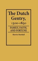 The Dutch Gentry, 1500-1650