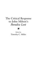 The Critical Response to John Milton's Paradise Lost