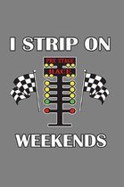 I strip On Weekends