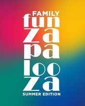 Family funzapalooza Summer Edition