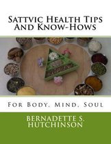 Sattvic Health Tips And Know-Hows