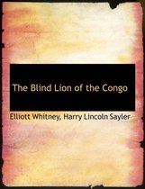 The Blind Lion of the Congo