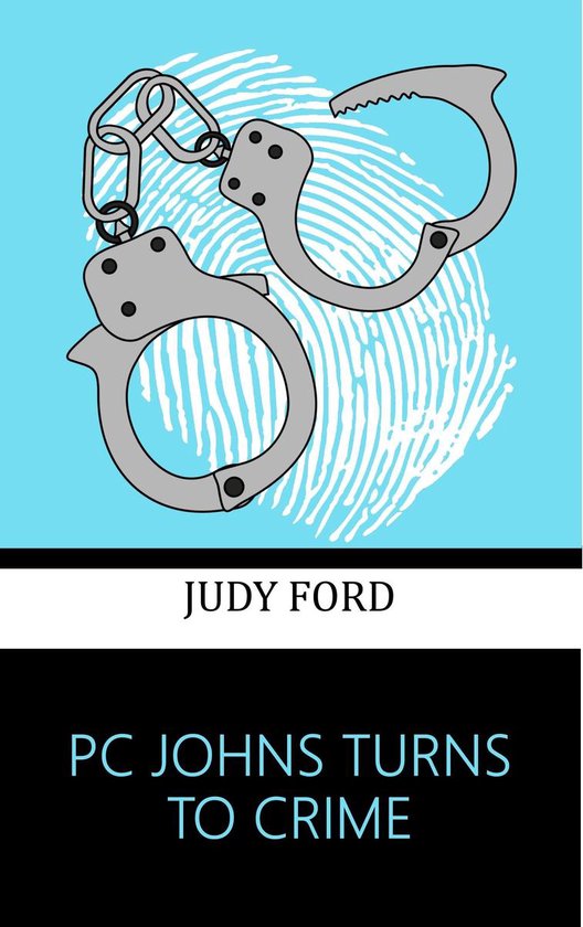 PC JOHNS TURNS TO CRIME (ebook), Judy Ford 1230000940931 Boeken