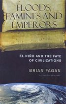 Boek cover Floods, Famines And Emperors van Brian Fagan