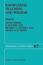 Knowledge, Teaching and Wisdom