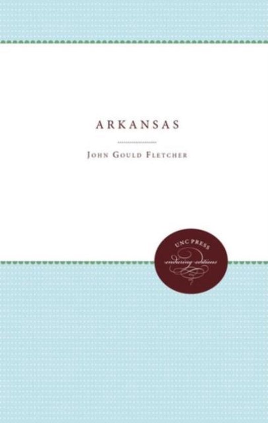 Arkansas 9780807878460 John Gould Fletcher Boeken