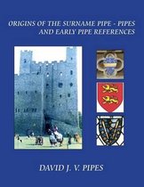 The Origins of the Surname Pipe & Pipes