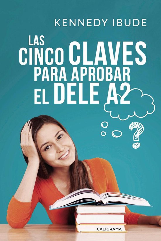 Las Cinco Claves para Aprobar el DELE A2 - cover