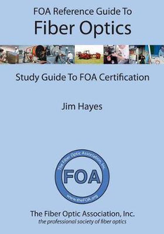 FOA Reference Guide To Fiber Optics