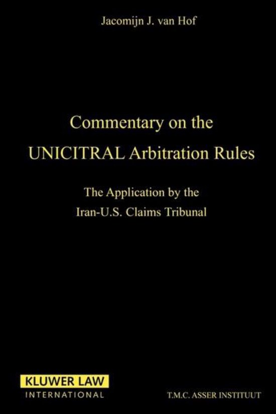 Commentary on the Uncitral Arbitration Rules | 9789065445902 | Jacomijn ...