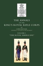 Annals of the Kings Royal Rifle Corps: v. 1