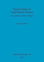 Royal Estates In Anglo-Saxon Wessex