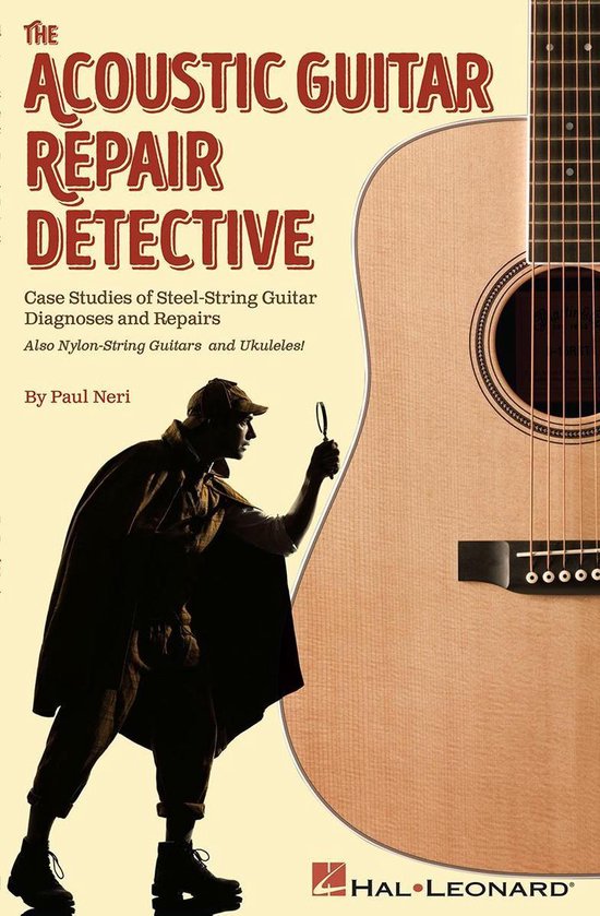 The Acoustic Guitar Repair Detective - cover