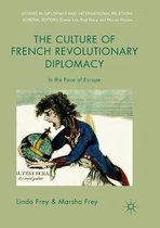 Studies in Diplomacy and International Relations-The Culture of French Revolutionary Diplomacy