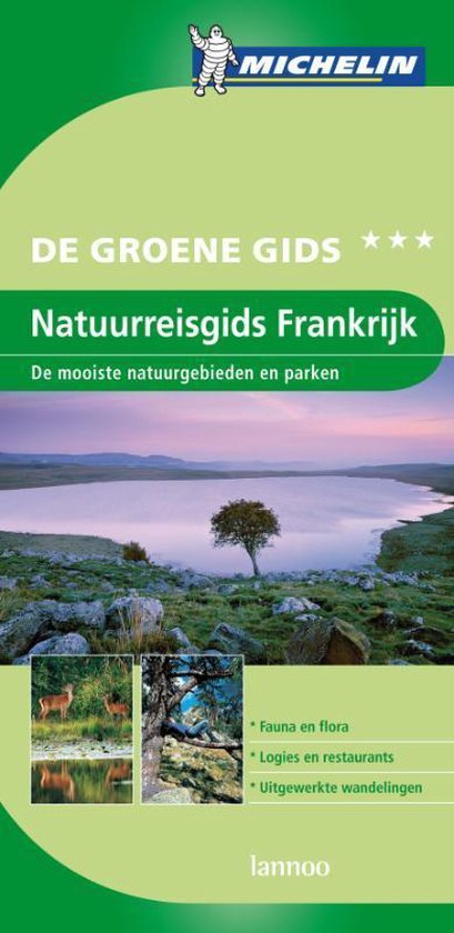 Michelin. Natuurreisgids Frankrijk. De mooiste natuurgebieden en parken - De groene gids - Michelin | Respetofundacion.org