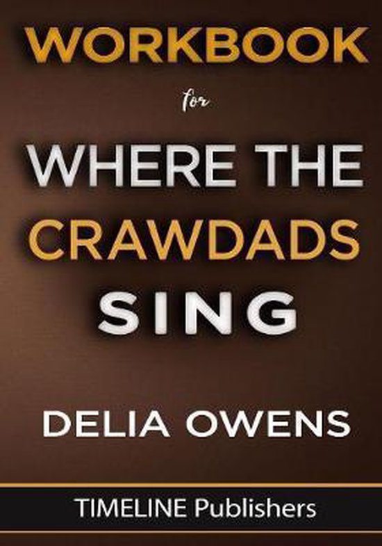 Workbook for Where the Crawdads Sing, Timeline Publisher ...