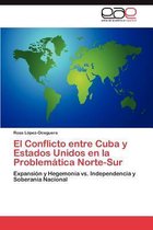El Conflicto Entre Cuba y Estados Unidos En La Problematica Norte-Sur