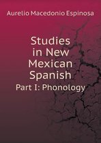 Studies in New Mexican Spanish Part I