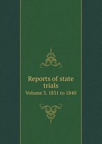 Reports of state trials Volume 3. 1831 to 1840