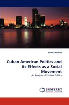 Cuban American Politics and Its Effects as a Social Movement