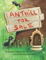 Anthill for Sale