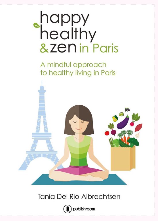 Happy healthy and zen in Paris - cover