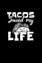 Tacos Saved My Life