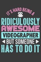 It's Hard Being a Ridiculously Awesome Videographer But Someone Has to Do It
